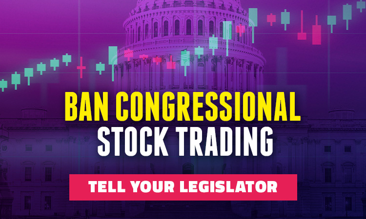 Ban Congressional Stock Trading. Tell Your Legislator