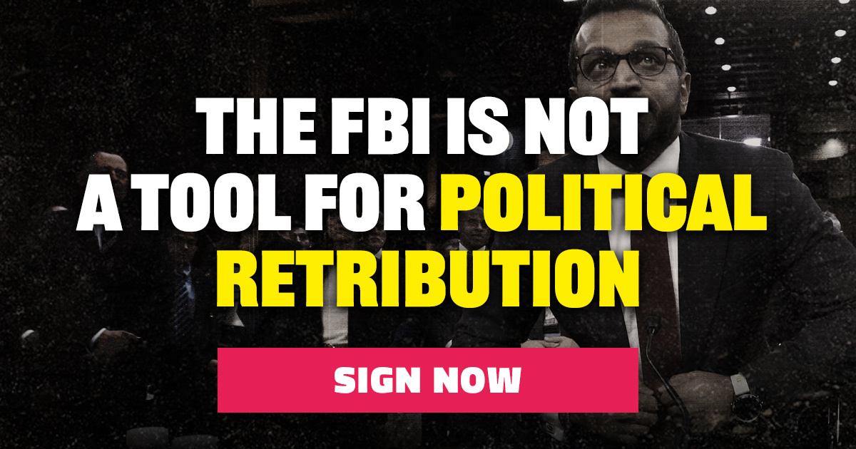 The FBI is not a tool for political retribution. Sign now.