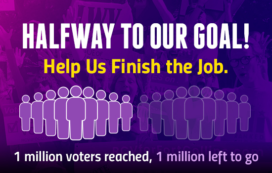 Image of two crowds. Crowds on left shaded in purple, crowd on right unshaded. Halfway to our goal! Help us finish the job. 1 million voters reached, 1 million left to go