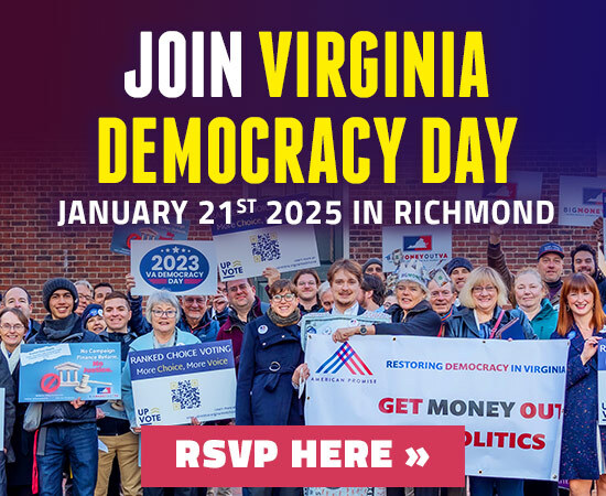 Join Virginia Democracy Day, January 21st 2025 in Richmond. RSVP Here.